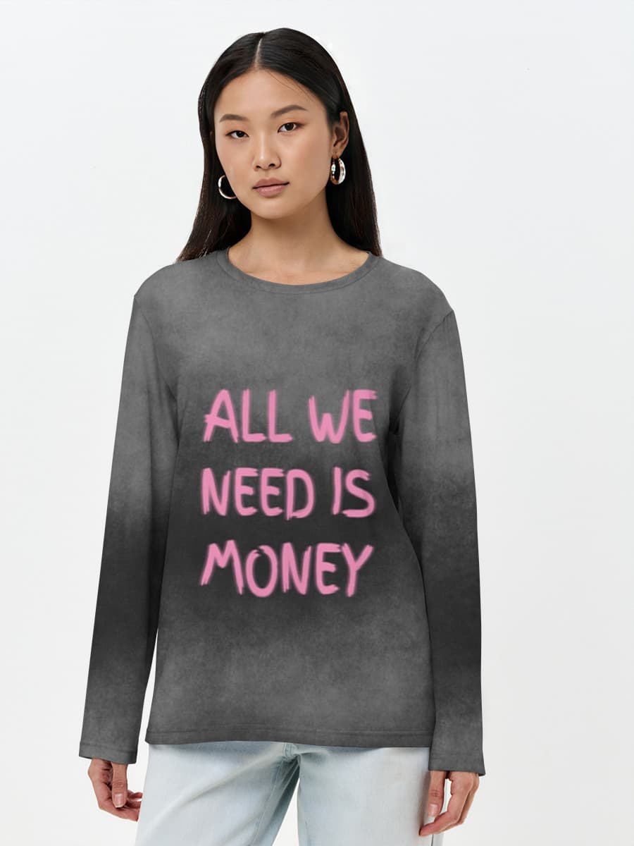 All We Need Is Money Gray Gradient
